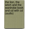The Lion, The Witch And The Wardrobe Book And Cd With Cd (audio) by Clive Staples Lewis