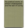 The Poetical Works Of William Shakespeare And The Earl Of Surrey door Shakespeare William Shakespeare