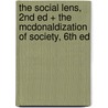 The Social Lens, 2nd Ed + the McDonaldization of Society, 6th Ed door Kenneth D. Allan