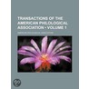 Transactions Of The American Philological Association (Volume 1) door American Philological Association