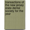 Transactions Of The New Jersey State Dental Society For The Year door New Jersey State Dental Society