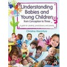 Understanding Babies And Young Children From Conception To Three door Michael Arnold