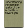 Understanding The Complex Reality Of The School Bus Driver's Job door Roman Blaise