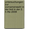 Untersuchungen Zur Vornamenwahl In Der Brd In Der 2. H Lfte 2008 door Victoria Tutschka