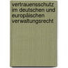 Vertrauensschutz im deutschen und europäischen Verwaltungsrecht by Hermann-Josef Blanke