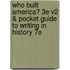 Who Built America? 3E V2 & Pocket Guide To Writing In History 7E