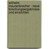Wilhelm Maurenbrecher - Neue Forschungsergebnisse Und Einsichten by Mario Todte