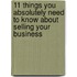 11 Things You Absolutely Need To Know About Selling Your Business