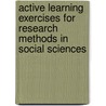 Active Learning Exercises For Research Methods In Social Sciences by Masjo Ward