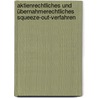 Aktienrechtliches und übernahmerechtliches Squeeze-Out-Verfahren by Hubertus Witte