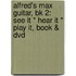 Alfred's Max Guitar, Bk 2: See It * Hear It * Play It, Book & Dvd
