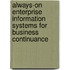 Always-On Enterprise Information Systems for Business Continuance