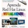 Aprenda Red Hat Linux Visualmente = Teach Yourself Linux Visually door Ruth Maran
