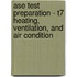 Ase Test Preparation - T7 Heating, Ventilation, And Air Condition