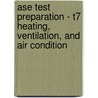 Ase Test Preparation - T7 Heating, Ventilation, And Air Condition door Delmar Learning