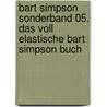 Bart Simpson Sonderband 05. Das voll elastische Bart Simpson Buch door Matt Groening