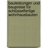 Bauleistungen und Baupreise für schlüsselfertige Wohnhausbauten by Günter Olesen