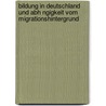 Bildung In Deutschland Und Abh Ngigkeit Vom Migrationshintergrund door Daniel Steinberger