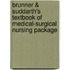 Brunner & Suddarth's Textbook of Medical-Surgical Nursing Package