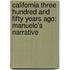 California Three Hundred And Fifty Years Ago; Manuelo's Narrative