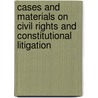 Cases and Materials on Civil Rights and Constitutional Litigation by Charles F. Abernathy