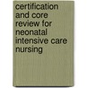 Certification And Core Review For Neonatal Intensive Care Nursing door Obstetric