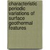 Characteristic Periodic Variations Of Surface Geothermal Features