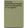 Charcots Hysterieforschungen Und Ihre Darstellung In "La Regenta" door Claudia Hoffmann