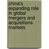 China's Expanding Role In Global Mergers And Acquisitions Markets door Charles Jr. Wolf