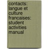 Contacts: Langue Et Culture Francaises: Student Activities Manual door Rebecca Valette