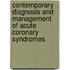 Contemporary Diagnosis and Management of Acute Coronary Syndromes