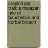 Crack'd Pot Trail: A Malazan Tale Of Bauchelain And Korbal Broach by Steven Erikson