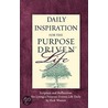 Daily Inspiration for the Purpose Driven(r) Life Padded Hc Deluxe by Sr Rick Warren