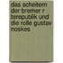 Das Scheitern Der Bremer R Terepublik Und Die Rolle Gustav Noskes