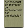 Der Holocaust - Ein Thema Fur Den Sachunterricht Der Grundschule? door Cindy Munz