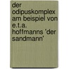 Der Odipuskomplex Am Beispiel Von E.T.A. Hoffmanns 'Der Sandmann' door Nora Gielke