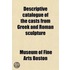 Descriptive Catalogue Of The Casts From Greek And Roman Sculpture