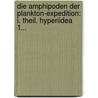 Die Amphipoden Der Plankton-Expedition: I. Theil. Hyperiidea 1... door Julius Vosseler