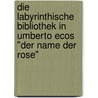 Die Labyrinthische Bibliothek In Umberto Ecos "Der Name Der Rose" by Vanessa Lichtsinn