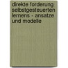 Direkte Forderung Selbstgesteuerten Lernens - Ansatze Und Modelle door Indra Bouss