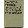 Diversity In Molecular Recognition Of Phospholipids By Ph Domains door David Keleti