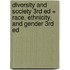 Diversity and Society 3rd Ed + Race, Ethnicity, and Gender 3rd Ed