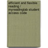 Efficient and Flexible Reading / Myreadinglab Student Access Code door Kathleen T. McWhorter