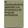 El Constructivismo Aplicado A La Ensenanza De Lenguas Extranjeras door Marcos Roman Prieto
