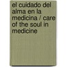 El cuidado del alma en la medicina / Care of The Soul in Medicine by Thomas Moore