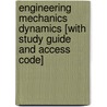 Engineering Mechanics Dynamics [With Study Guide And Access Code] door Russell C. Hibbeler