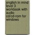 English In Mind Level 3 Workbook With Audio Cd/Cd-Rom For Windows