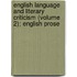 English Language And Literary Criticism (Volume 2); English Prose