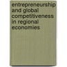 Entrepreneurship And Global Competitiveness In Regional Economies door Sherry Hoskinson