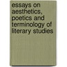Essays On Aesthetics, Poetics And Terminology Of Literary Studies door Wolfgang Ruttkowski